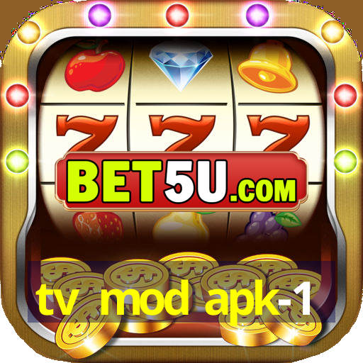 tv mod apk